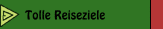 Tolle Reiseziele